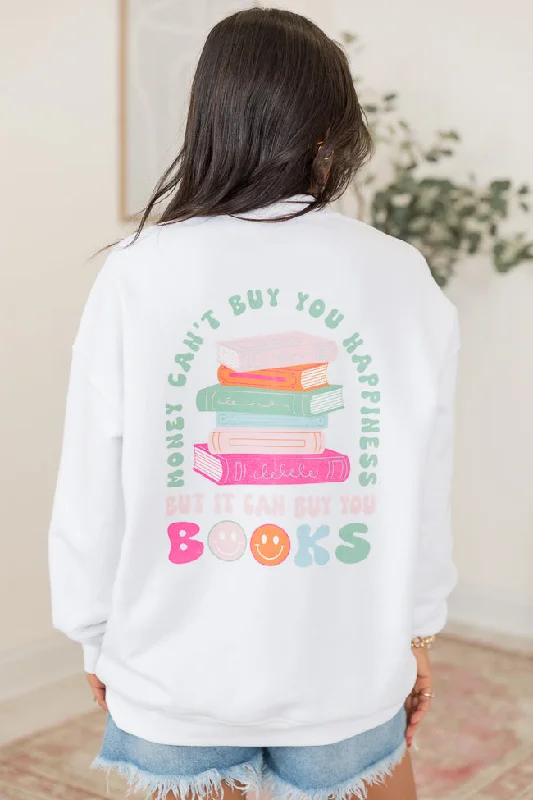 Cant Buy You Happiness But Can Buy Books White Oversized Graphic Sweatshirt